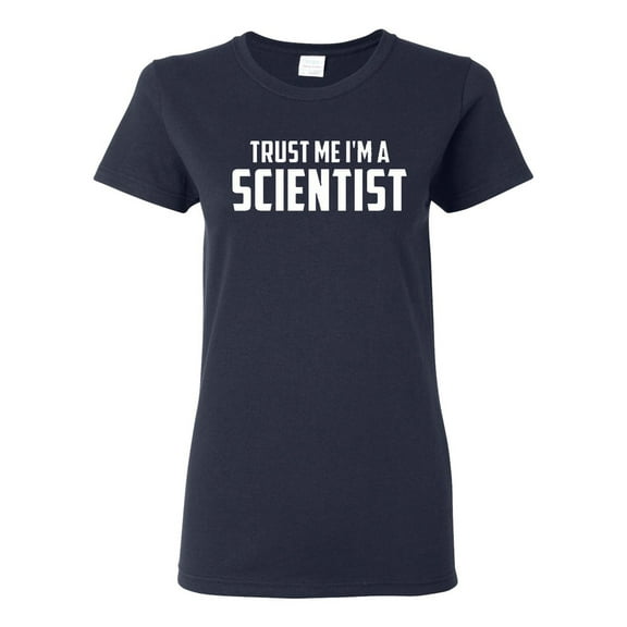 Ladies Trust Me I'm A Scientist T-Shirt Tee