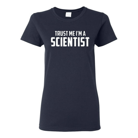 Ladies Trust Me I'm A Scientist T-Shirt Tee
