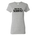 thumbnail image 1 of Ladies Trust Me I'm A Scientist T-Shirt Tee, 1 of 2
