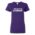 thumbnail image 1 of Ladies Trust Me I'm An Accountant Funny T-Shirt Tee, 1 of 2