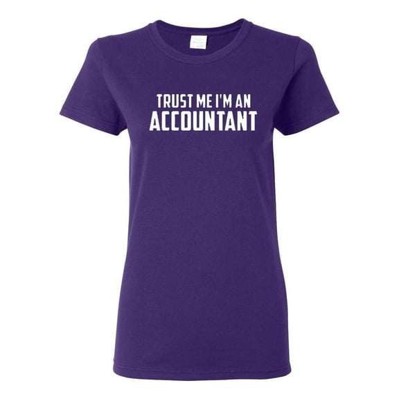 Ladies Trust Me I'm An Accountant Funny T-Shirt Tee