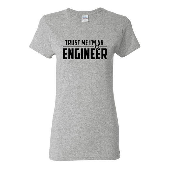 Ladies Trust Me I'm An Engineer T-Shirt Tee