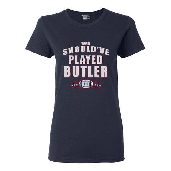 Ladies We Should've Played Butler New England Football DT T-Shirt Tee