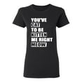 thumbnail image 1 of Ladies You've Cat To Be Kitten Me Right Now Funny T-Shirt Tee, 1 of 2