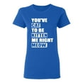 thumbnail image 1 of Ladies You've Cat To Be Kitten Me Right Now Funny T-Shirt Tee, 1 of 2