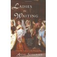 thumbnail image 1 of Pre-Owned Ladies in Waiting: From the Tudors to the Present Day (Hardcover) 0785818308 9780785818304, 1 of 1
