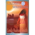 thumbnail image 1 of Pre-Owned Ladies In Waiting (Paperback) 1583142959 9781583142950, 1 of 1