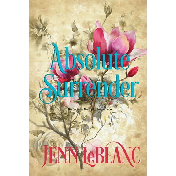 Ladies of the Lords Absolute Surrender, Book 1, (Paperback)