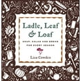 thumbnail image 1 of Pre-Owned Ladle, Leaf and Loaf: Soup, Salad, and Bread for Every Season, 9780395967157, 0395967155, Paperback,, 1 of 1