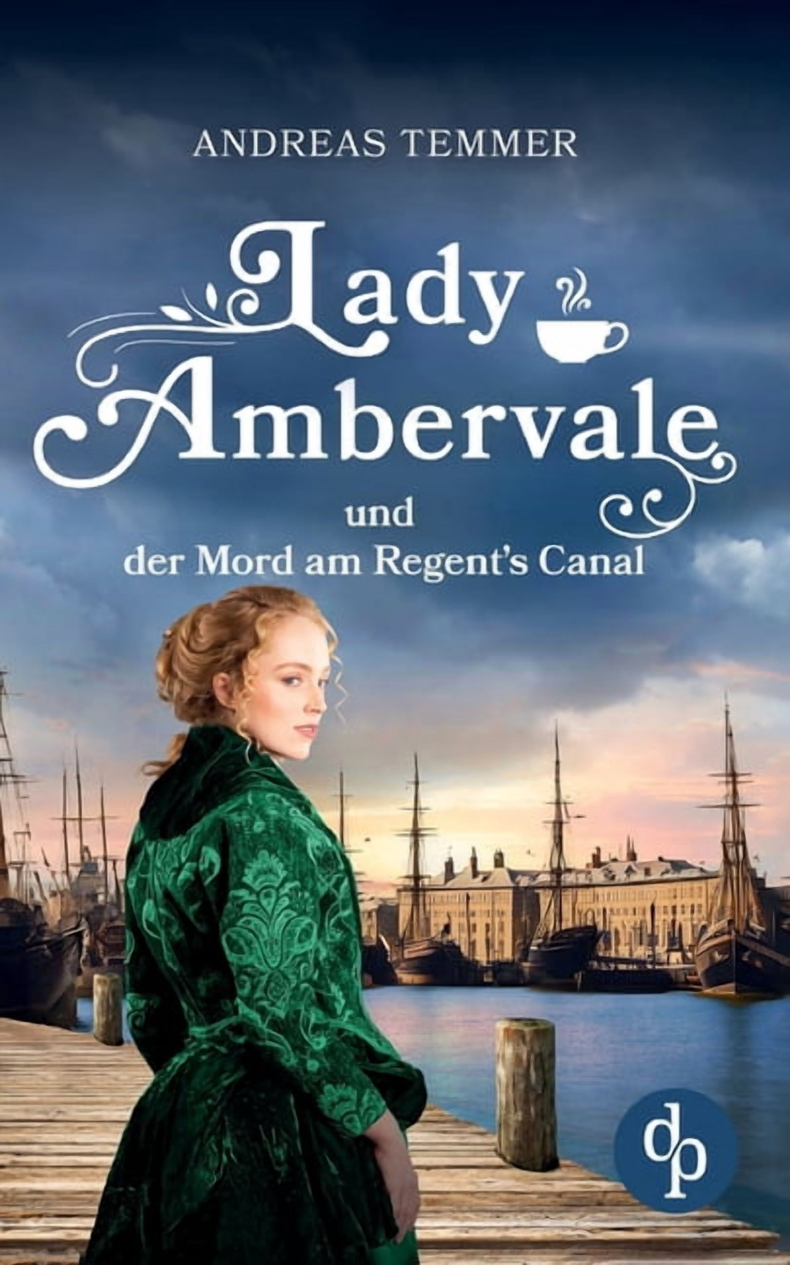 Lady Ambervale und der Mord am Regent's Canal Ein viktorianischer Krimi, (Paperback)