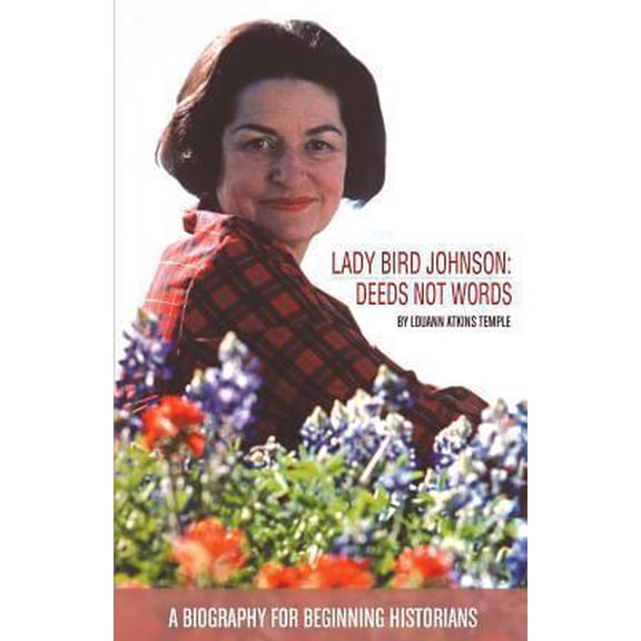 Pre-Owned Lady Bird Johnson: Deeds Not Words (Paperback)