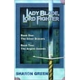 thumbnail image 1 of Pre-Owned Lady Blade, Lord Fighter: Book One: The Silver Bracers Book Two: The Argent Swords (Hardcover) 1930595050 9781930595057, 1 of 1