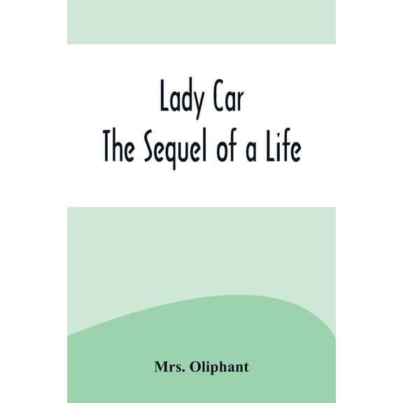 Lady Car: The Sequel of a Life, (Paperback)