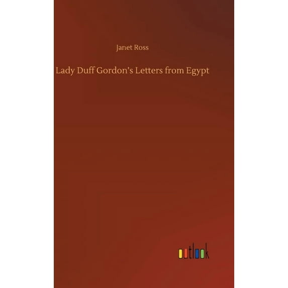 Lady Duff Gordon's Letters from Egypt (Hardcover)