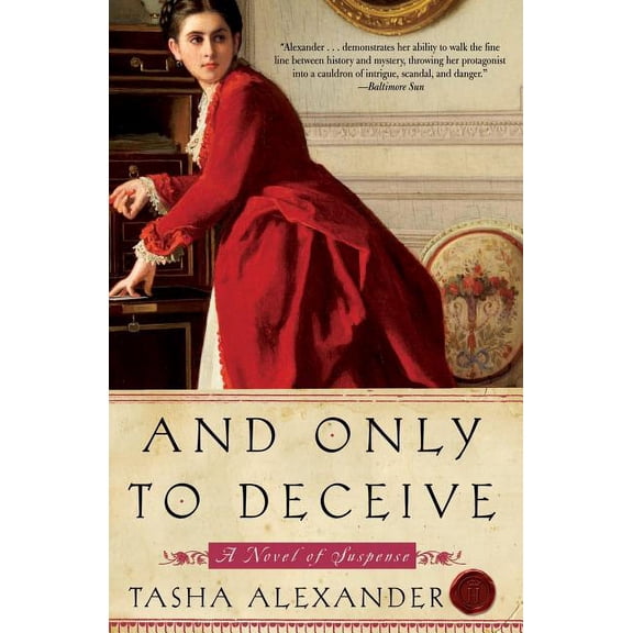 Lady Emily Mysteries And Only to Deceive: A Novel of Suspense, Book 1, (Paperback)