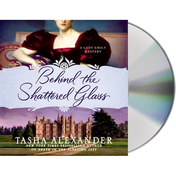 Behind the Shattered Glass: A Lady Emily Mystery (Lady Emily Mysteries)
