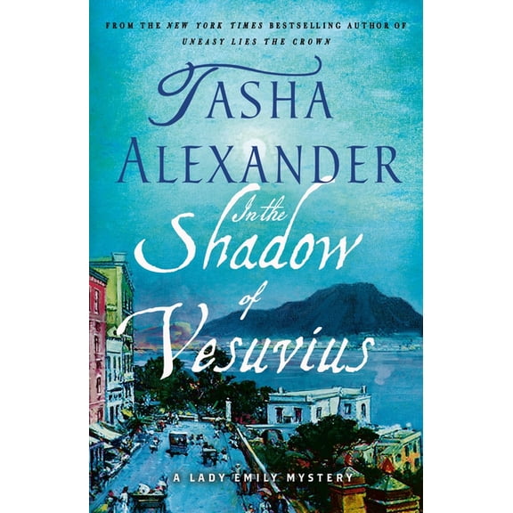Lady Emily Mysteries: In the Shadow of Vesuvius : A Lady Emily Mystery (Series #14) (Paperback)