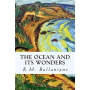 The Ocean and its Wonders Paperback