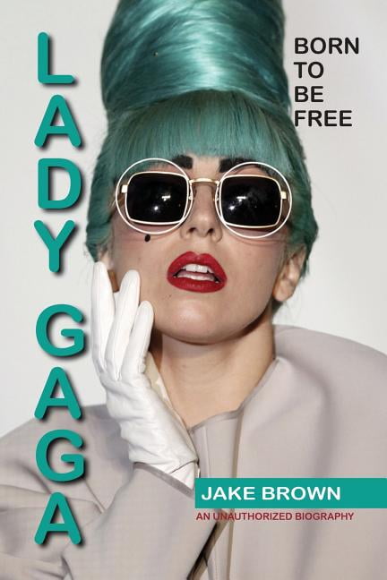 lady gaga unauthorized biography