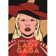 Lady Gaga Lines to Live by Empowering Words for Little Monsters, Hardcover