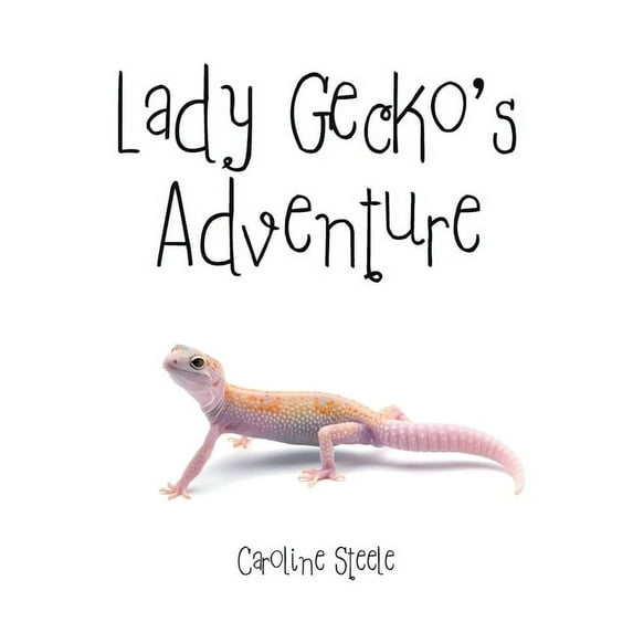 Lady Gecko's Adventure, (Paperback)