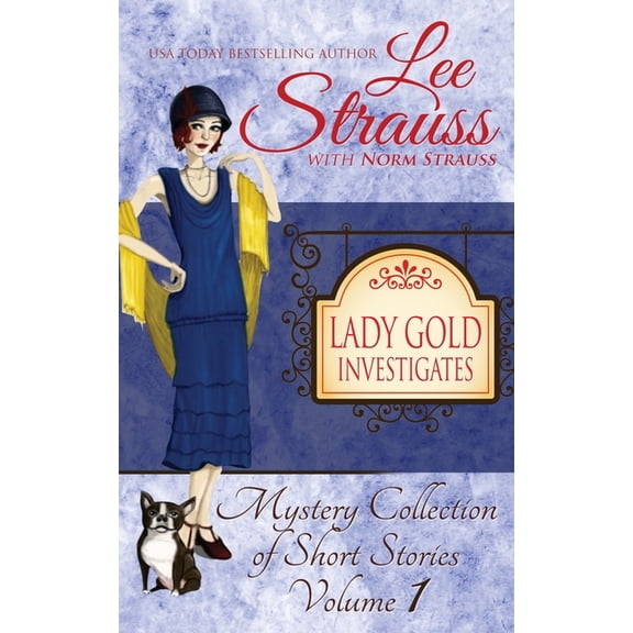 Lady Gold Investigates: a Short Read cozy historical 1920s mystery collection, (Paperback)