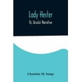 thumbnail image 1 of Lady Hester; Or, Ursula's Narrative, (Paperback), 1 of 1