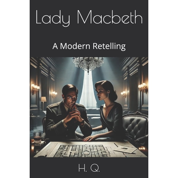 Shakespeare: A Modern Retelling Lady Macbeth: A Modern Retelling, Book 3, (Paperback)