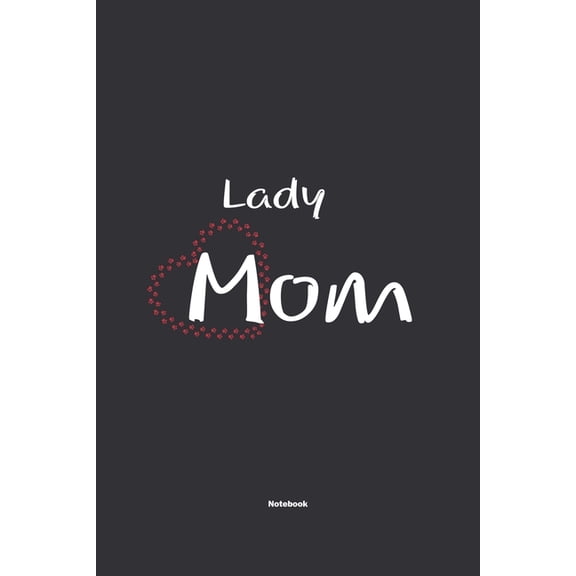 Lady Mom Notebook: NoteBook / Journla Gift, 120 Pages, 6x9, Soft Cover, Matte Finish (Paperback)