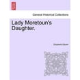 thumbnail image 1 of Lady Moretoun's Daughter. Vol. I., (Paperback), 1 of 1