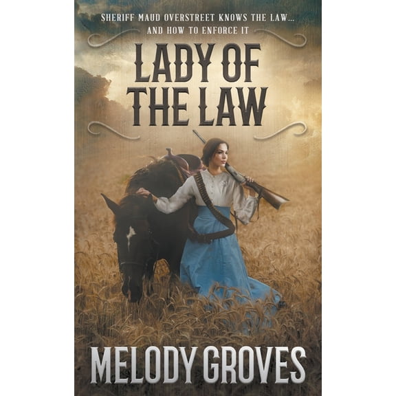 Lady Of The Law: A Maud Overstreet Novel, (Paperback)