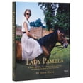 thumbnail image 1 of Lady Pamela: My Mother's Extraordinary Years as Daughter to the Viceroy of India, Lady-In-Waiting to the Queen, and Wife, (Hardcover), 1 of 1
