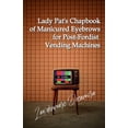 thumbnail image 1 of Lady Pat's Chapbook of Manicured Eyebrows for Post-Fordist Vending Machines, (Paperback), 1 of 1
