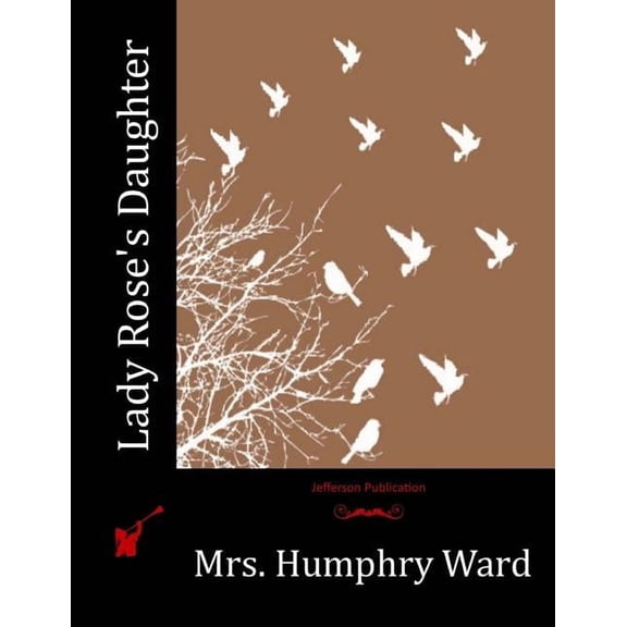 Lady Rose's Daughter, (Paperback)