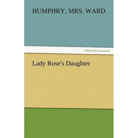 Lady Rose's Daughter, (Paperback)