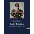 thumbnail image 1 of Lady Roxana: Un roman historique de Daniel Defoe, (Paperback), 1 of 1