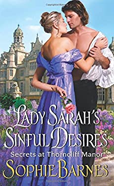 Pre-Owned Lady Sarah's Sinful Desires: Secrets at Thorncliff Manor (Mass Market Paperback) 0062358855 9780062358851