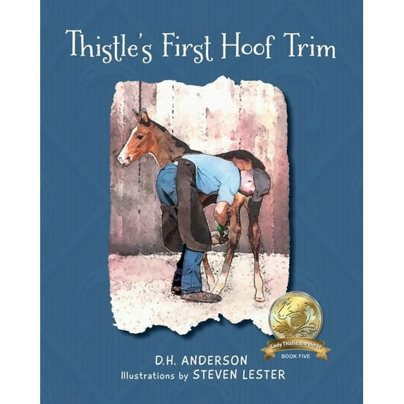 Lady Thistle Thistle's First Hoof Trim, Book 5, (Paperback)