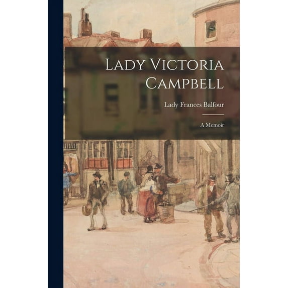 Lady Victoria Campbell : a Memoir (Paperback)