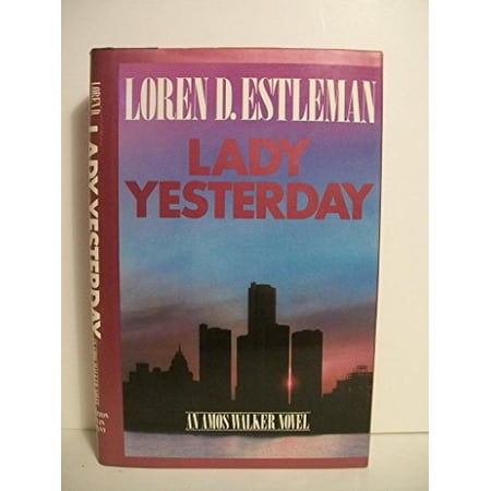Lady Yesterday (The Amos Walker Series #7) by Loren D. Estleman (Hardcover) Literature & Fiction English