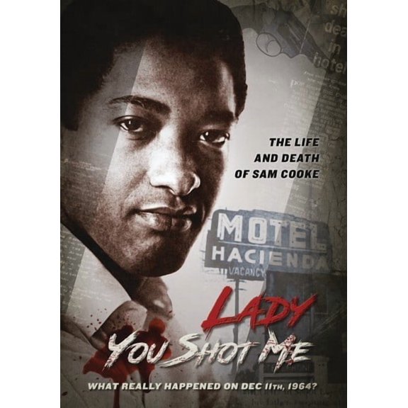 Lady You Shot Me: The Life and Death of Sam Cooke