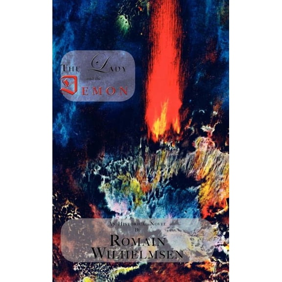 Lady and the Demon : An Historical Novel