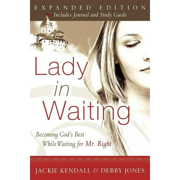 Lady in Waiting: Becoming God's Best While Waiting for Mr. Right (Expanded), (Paperback)