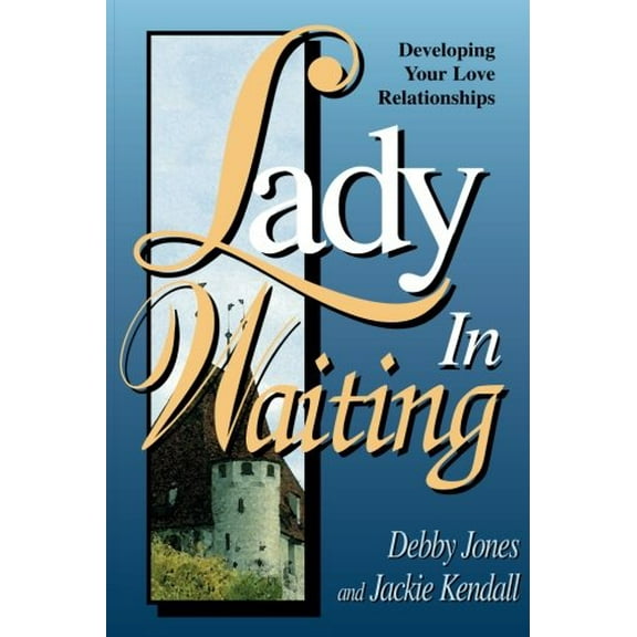 Pre-Owned Lady in Waiting: Developing Your Love Relationships (Paperback) 1560438487 9781560438489