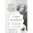 thumbnail image 1 of Pre-Owned Lady in Waiting: My Extraordinary Life in the Shadow of the Crown (Paperback) 0306846373 9780306846373, 1 of 1
