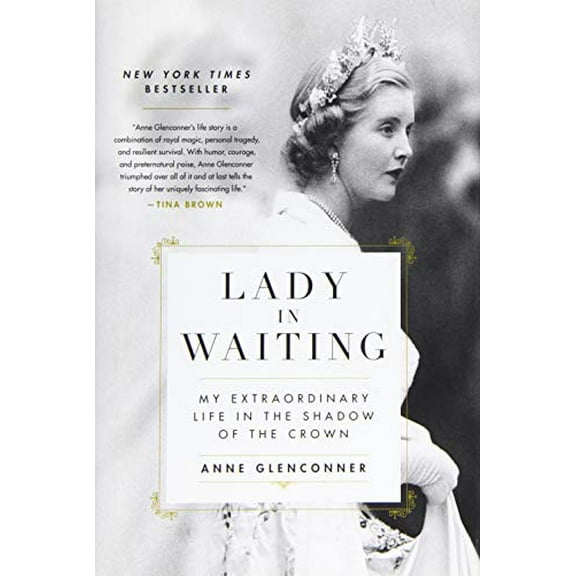 Pre-Owned Lady in Waiting: My Extraordinary Life in the Shadow of the Crown (Hardcover) 0306846365 9780306846366