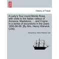 thumbnail image 1 of A Lady's Tour Round Monte Rosa, with Visits to the Italian Valleys of Anzasca, Mastalone, ... and Cogne. in a Series of , (Paperback), 1 of 1