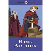 Ladybird Classics King Arthur Hardcover