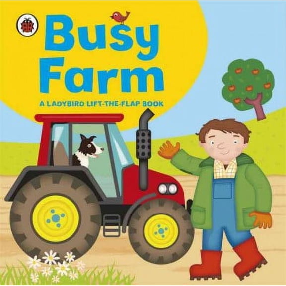 Ladybird Lift-the-Flap: Ladybird lift-the-flap book: Busy Farm (Board book)
