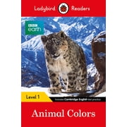 Ladybird Readers BBC Earth Animal Colors - Ladybird Readers Level 1, Paperback
